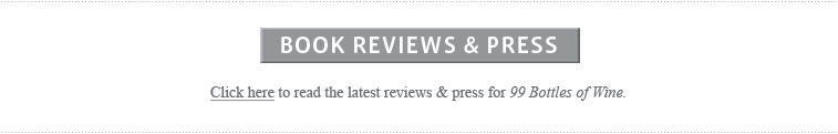 Read the latest reviews & press for 99 Bottles of Wine